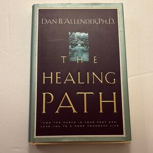 The Healing Path Hardback Book by Dan B. Allender, Ph.D & Dust Cover 1999